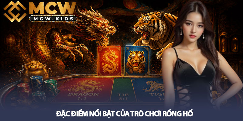 Rồng Hổ Là Gì? Luật Chơi & Chiến Thuật Thắng Dragon Tiger 2 Đặc điểm nổi bật của trò chơi Rồng Hổ